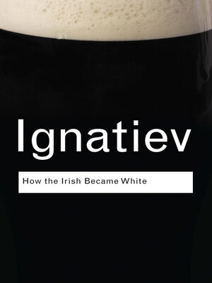 cover image of How the Irish Became White